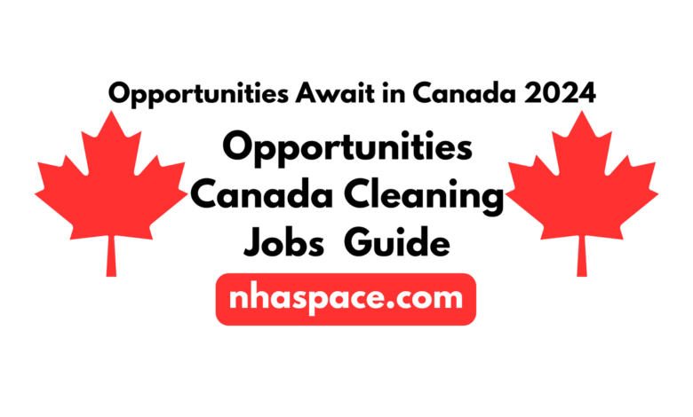 Opportunities Await : Canada Cleaning Jobs | Guide
