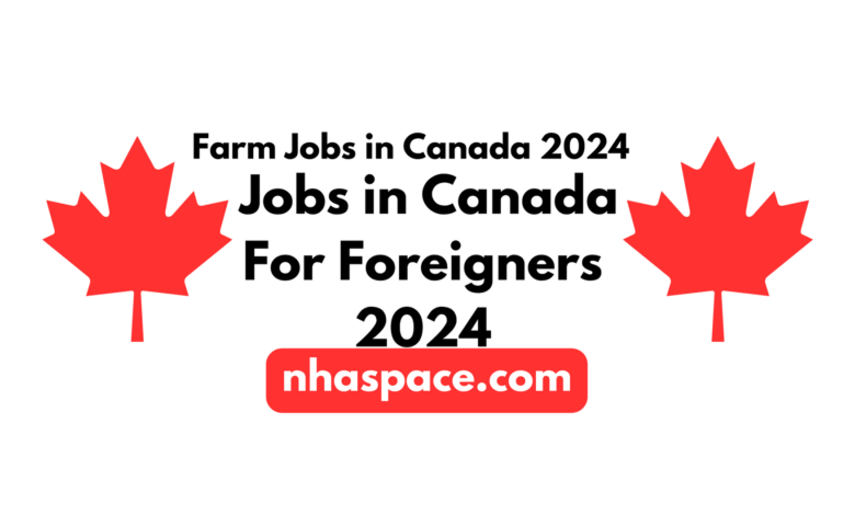 Farm Jobs in Canada for Foreigners Farm Workers Canada 2024