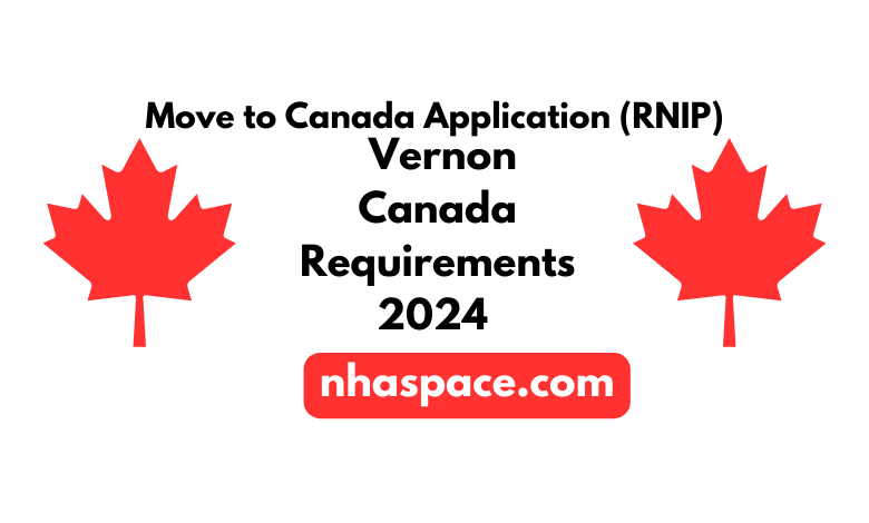 Move to Canada: Vernon, Canada Requirements, Application (RNIP)